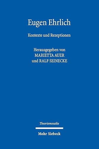 Eugen Ehrlich: Kontexte und Rezeptionen (TheMo) Eugen Ehrlich: Kontexte und Rezeptionen (TheMo) von Mohr Siebeck