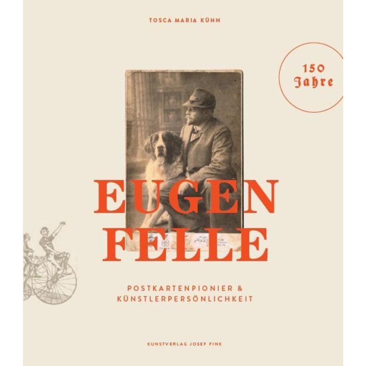 Eugen Felle - Postkartenpionier & Künstlerpersönlichkeit von Fink Kunstverlag Josef