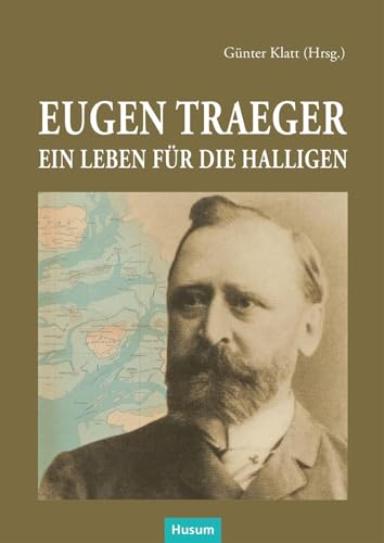 Eugen Träger: Ein Leben für die Halligen Eugen Träger: Ein Leben für die Halligen von Husum Druck