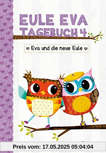 Eule Eva Tagebuch 4 - Kinderbücher ab 6-8 Jahre (Erstleser Mädchen)