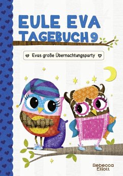 Eule Eva Tagebuch 9 - Kinderbücher ab 6-8 Jahre (Erstleser Mädchen) von Adrian Verlag