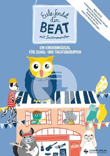 Eule findet den Beat mit Instrumenten inkl. Playback-CD: Masken und Noten für Klavierbegleitungen