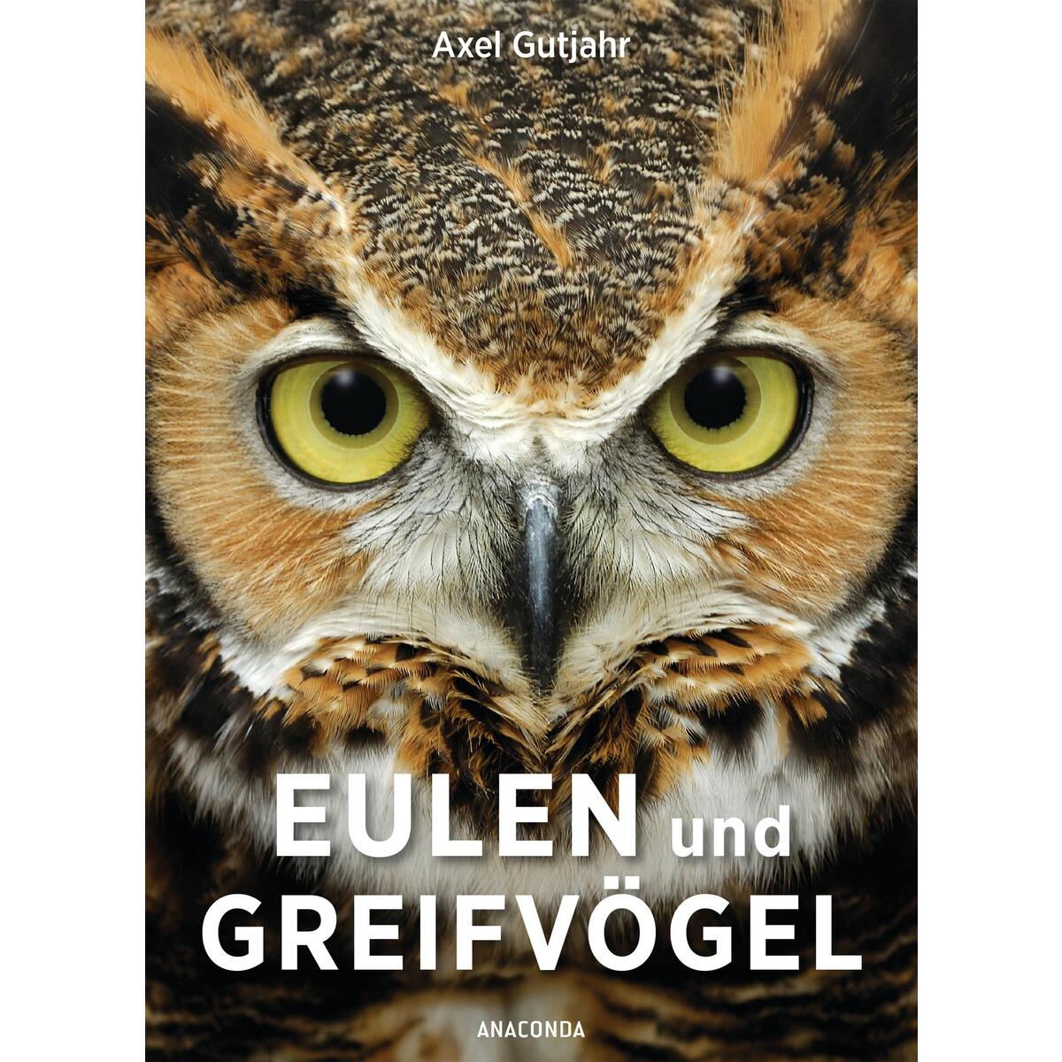 Eulen und Greifvögel von Anaconda Verlag