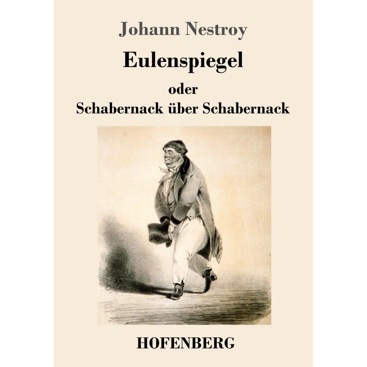 Eulenspiegel oder Schabernack über Schabernack von Hofenberg
