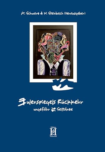 Eulenspiegels Rückkehr: Ungefähr 96 Seiltänze Eulenspiegels Rückkehr: Ungefähr 96 Seiltänze von Edition Hamouda