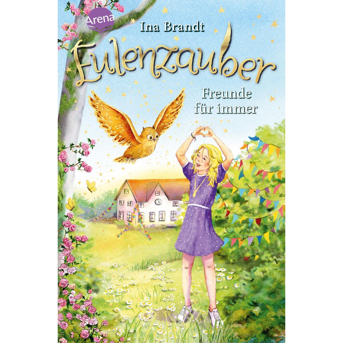 Eulenzauber (18). Freunde für immer von Arena Verlag GmbH