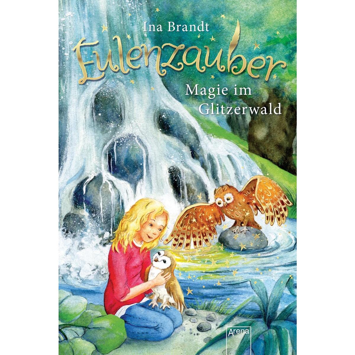 Eulenzauber 04. Magie im Glitzerwald Eulenzauber 04. Magie im Glitzerwald von Arena Verlag GmbH