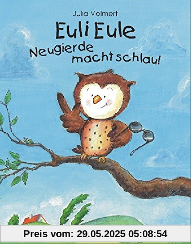 Euli Eule - Neugierde macht schlau!