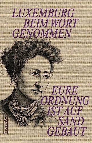 Eure Ordnung ist auf Sand gebaut: Luxemburg beim Wort genommen