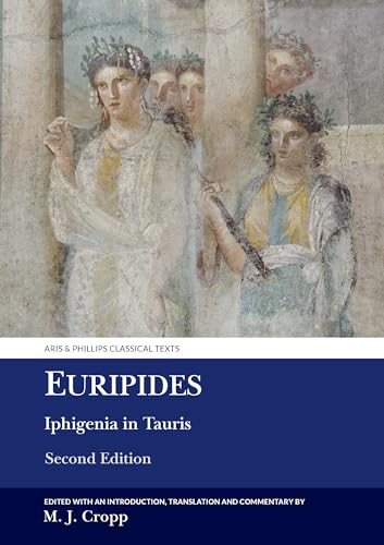Euripides: Iphigenia in Tauris (Aris and Phillips Classical Texts) von Liverpool University Press