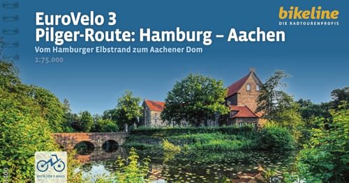 EuroVelo 3 • Pilger-Route: Hamburg – Aachen: Vom Hamburger Elbstrand zum Aachener Dom, 800 km, 75.000, GPS-Tracks, LiveUpdate (Bikeline Radtourenbücher)