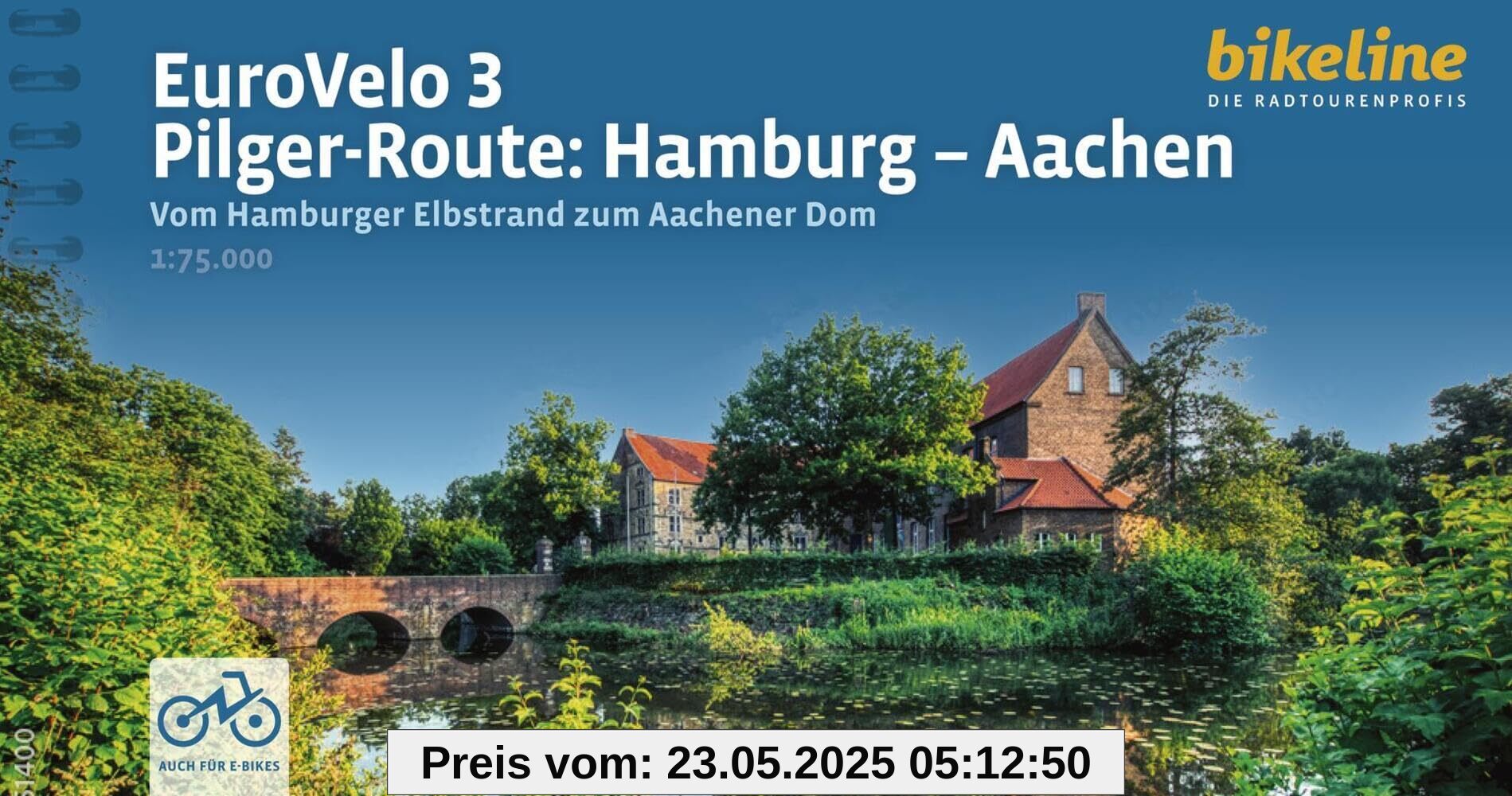 EuroVelo 3 • Pilger-Route: Hamburg – Aachen: Vom Hamburger Elbstrand zum Aachener Dom, 800 km, 75.000, GPS-Tracks, LiveUpdate (Bikeline Radtourenbücher)