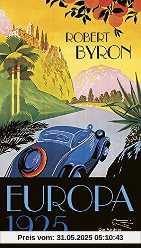 Europa 1925 (Die Andere Bibliothek, Band 373)