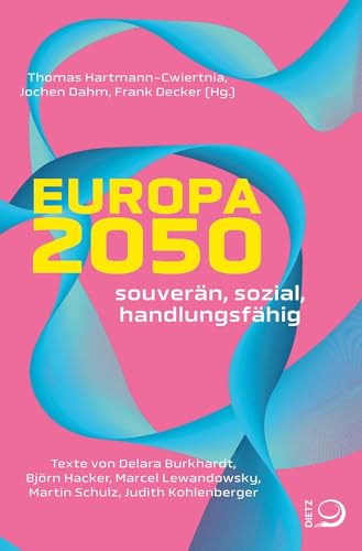 Europa 2050: Souverän, sozial, handlungsfähig