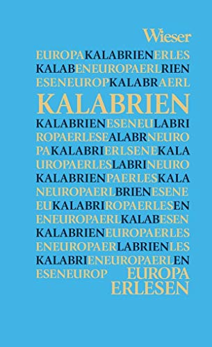 Kalabrien (Europa Erlesen) Kalabrien (Europa Erlesen) von Wieser Verlag GmbH