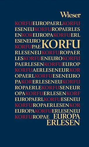 Korfu (Europa Erlesen) Korfu (Europa Erlesen) von Wieser Verlag GmbH