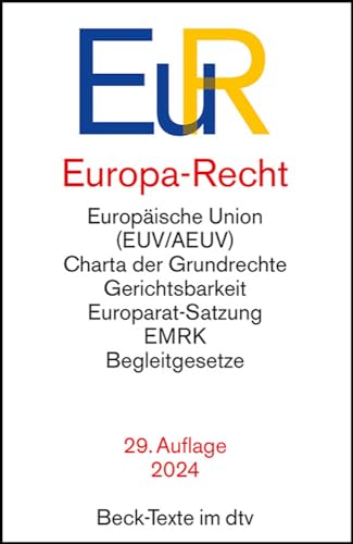 Europa-Recht: Vertrag über die Europäische Union, Vertrag über die Arbeitsweise der Europäischen Union, Charta der Grundrechte der Europäischen Union, ... Art. 23 GG, Europawahl- (Beck-Texte im dtv) von beck im dtv