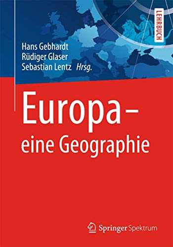 Europa - eine Geographie von Springer Spektrum