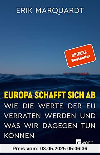 Europa schafft sich ab: Wie die Werte der EU verraten werden und was wir dagegen tun können