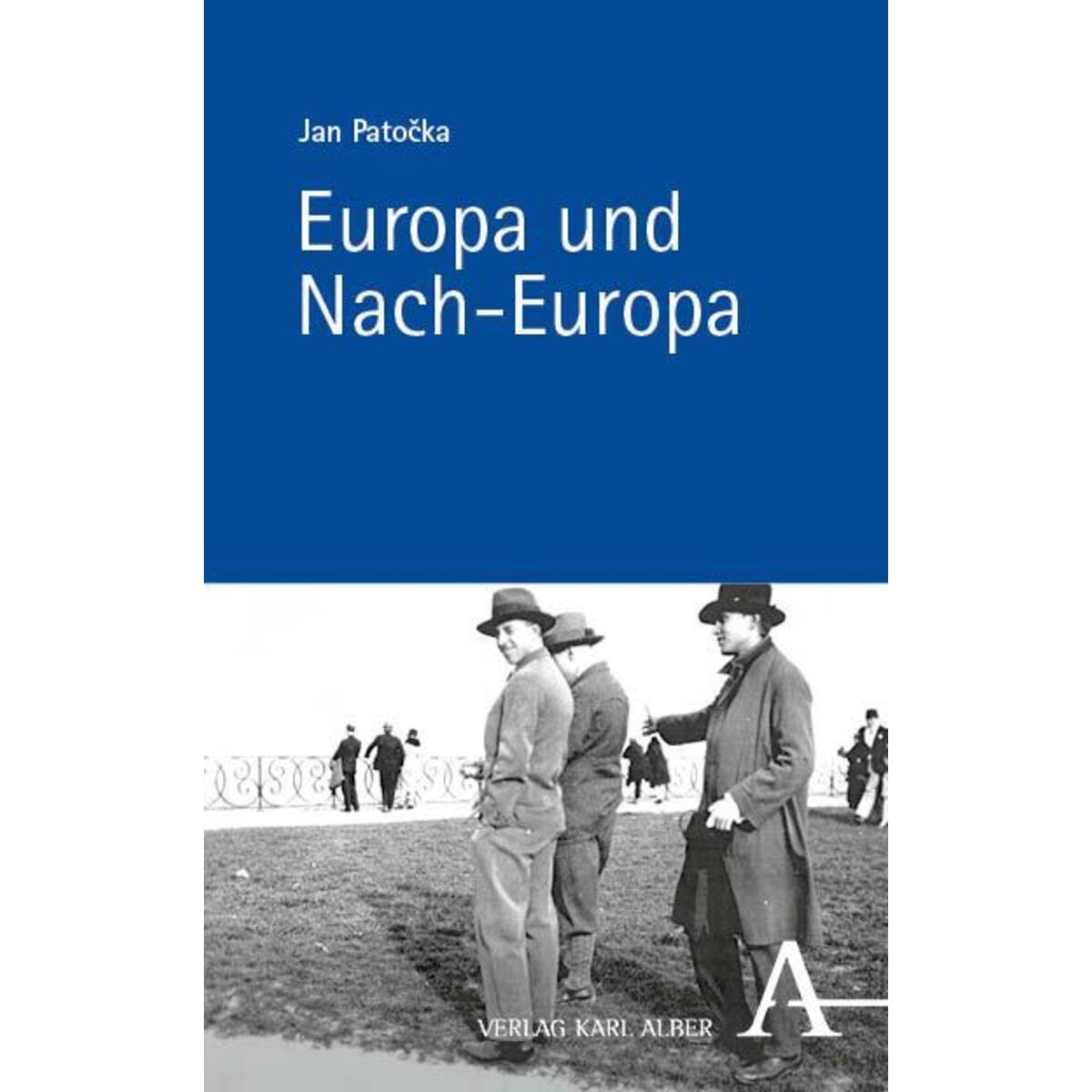 Europa und Nach-Europa von Karl Alber i.d. Nomos Vlg