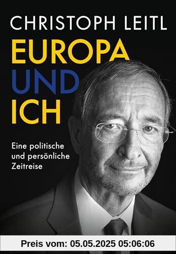 Europa und ich: Eine politische und persönliche Zeitreise