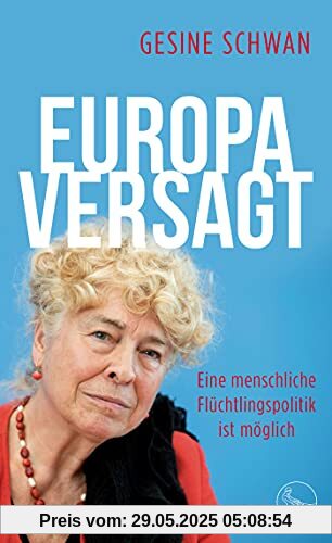 Europa versagt: Eine menschliche Flüchtlingspolitik ist möglich Europa versagt: Eine menschliche Flüchtlingspolitik ist möglich