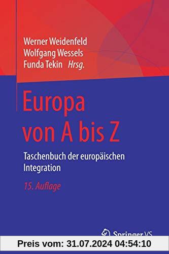 Europa von A bis Z: Taschenbuch der europäischen Integration