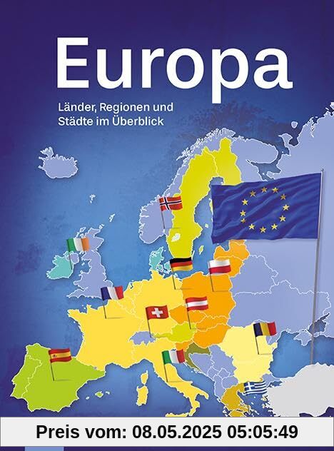 Europa: Länder, Regionen und Städte im Überblick Europa: Länder, Regionen und Städte im Überblick
