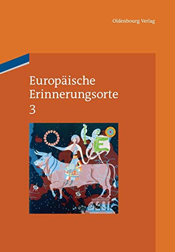 Europäische Erinnerungsorte 3: Europa und die Welt von Walter de Gruyter