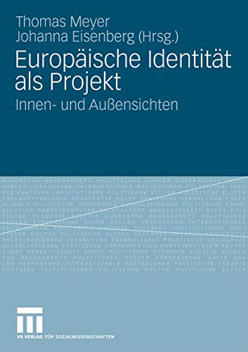 Europäische Identität Als Projekt: Innen- und Außensichten (German Edition) von VS Verlag für Sozialwissenschaften