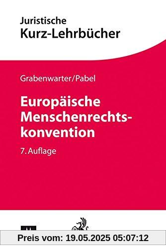 Europäische Menschenrechtskonvention (Kurzlehrbücher für das Juristische Studium)