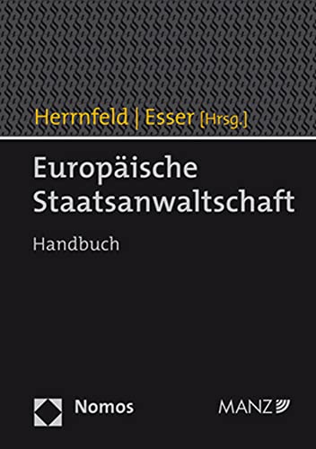 Europäische Staatsanwaltschaft: Handbuch von Nomos Verlagsges.MBH + Co