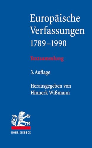 Europäische Verfassungen 1789-1990: Textsammlung von Mohr Siebeck