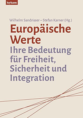Europäische Werte: Ihre Bedeutung für Freiheit, Sicherheit und Integration