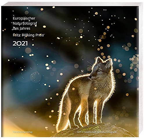 Europäischer Naturfotograf des Jahres und Fritz Pölking Preis 2021 von Tecklenborg Verlag GmbH
