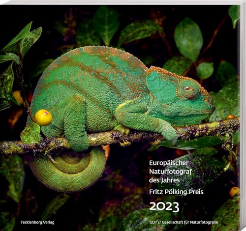 Europäischer Naturfotograf des Jahres und Fritz Pölking Preis 2023 von Tecklenborg Verlag GmbH