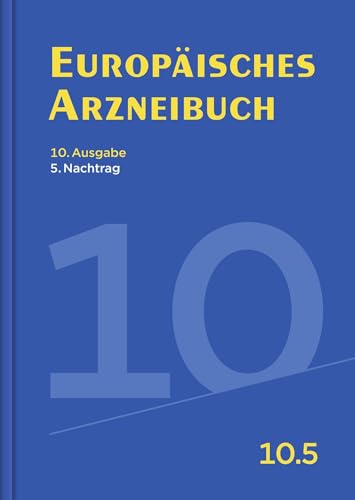 Europäisches Arzneibuch 10. Ausgabe, 5. Nachtrag: Amtliche deutsche Ausgabe (Ph. Eur. 10.5)