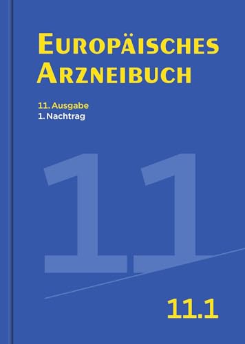 Europäisches Arzneibuch 11. Ausgabe, 1. Nachtrag: Amtliche deutsche Ausgabe (Ph. Eur. 11.1) von Deutscher Apotheker Verlag