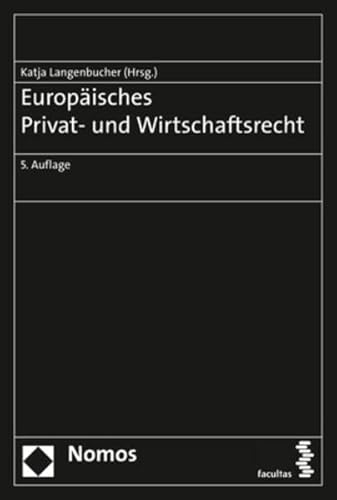 Europäisches Privat- und Wirtschaftsrecht von Nomos Verlagsges.MBH + Co