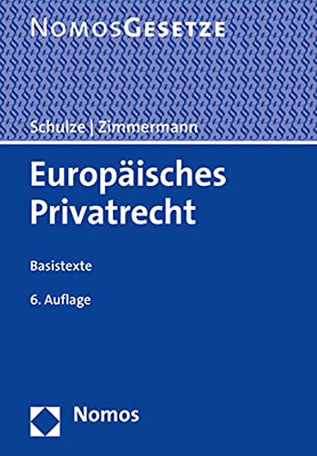 Europäisches Privatrecht: Basistexte von Nomos Verlagsges.MBH + Co