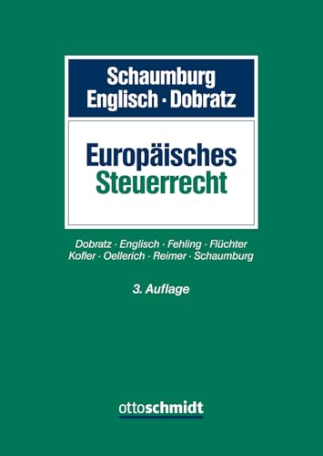 Europäisches Steuerrecht Europäisches Steuerrecht von Verlag Dr. Otto Schmidt