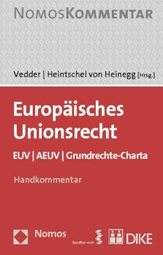 Europäisches Unionsrecht: EUV | AEUV | Grundrechte-Charta: EUV - AEUV - Grundrechte-Charta. Handkommentar Europäisches Unionsrecht: EUV | AEUV | Grundrechte-Charta: EUV - AEUV - Grundrechte-Charta. Handkommentar