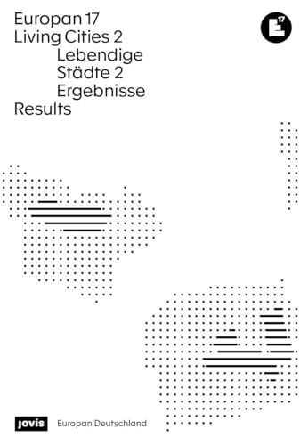 Europan 17: Lebendige Städte 2 / Living Cities 2: Ergebnisse / Results Europan 17: Lebendige Städte 2 / Living Cities 2: Ergebnisse / Results von JOVIS