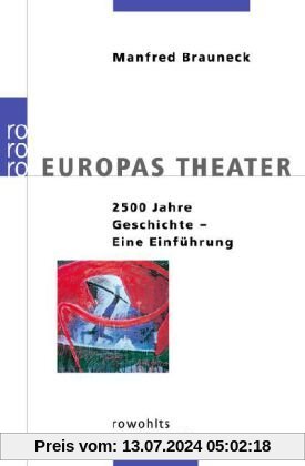 Europas Theater: 2500 Jahre Geschichte - eine Einführung