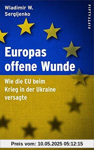 Europas offene Wunde: Wie die EU beim Krieg in der Ukraine versagte