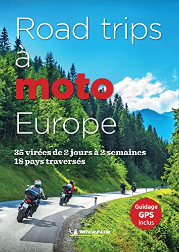 Road trips à moto Europe: 35 virées à travers 18 pays von Michelin