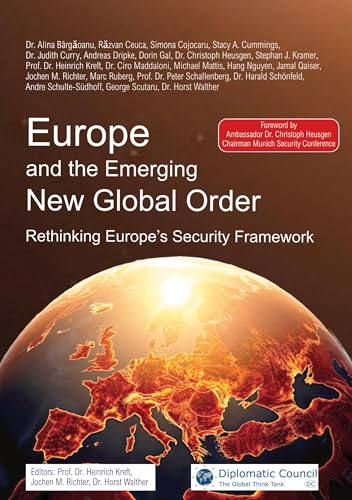 Europe and the Emerging New Global Order: Rethinking Europe’s Security Framework Europe and the Emerging New Global Order: Rethinking Europe’s Security Framework von DC Publishing