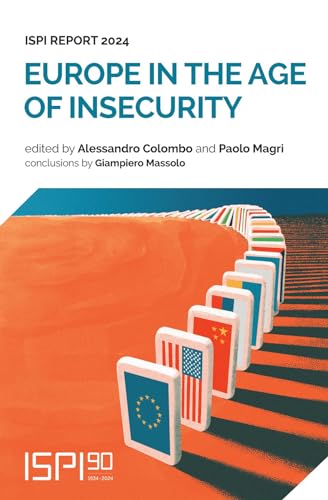 Europe in the age of insecurity. Ispi report 2024 von Ledizioni