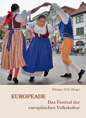 Europeade – Das Festival der europäischen Volkskultur von Fink, Josef