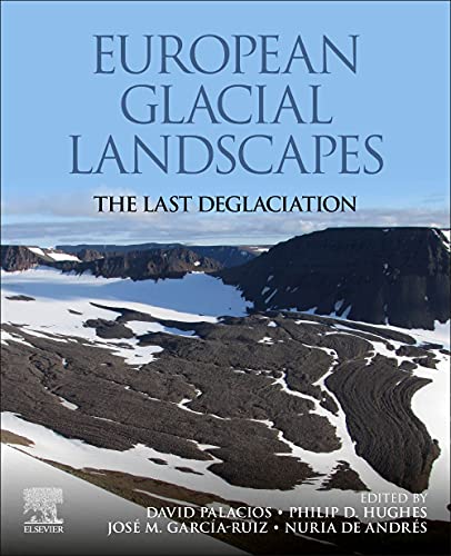 European Glacial Landscapes: The Last Deglaciation von Elsevier